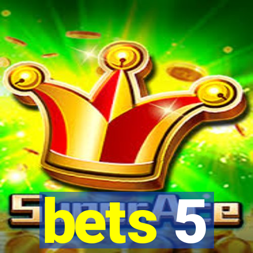 bets 5